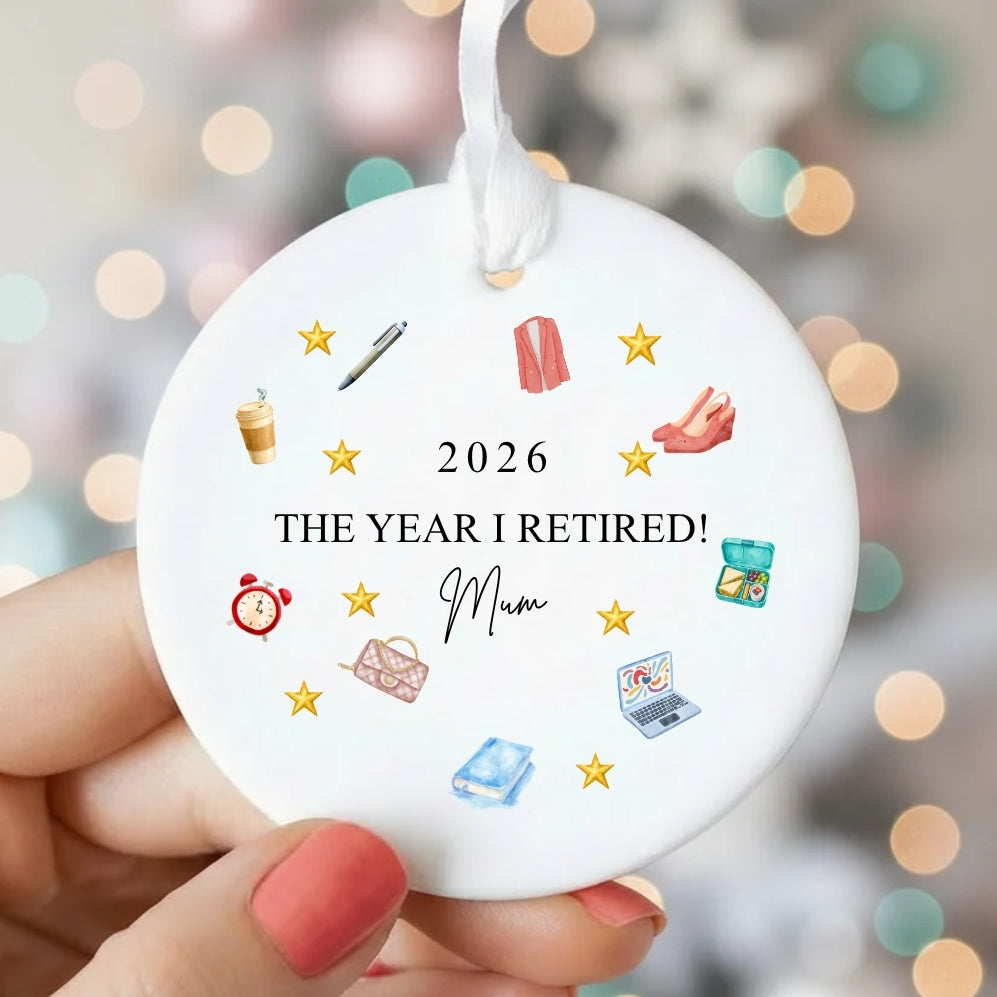 Personalised The Year I Retired 2026 Ceramic Christmas Tree Bauble