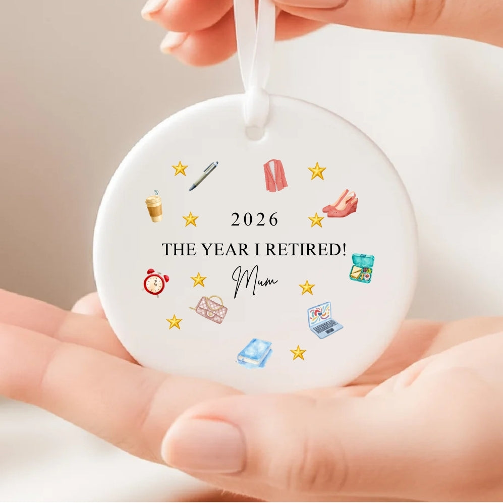 Personalised The Year I Retired 2026 Ceramic Christmas Tree Bauble