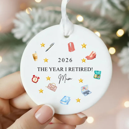 Personalised The Year I Retired 2026 Ceramic Christmas Tree Bauble