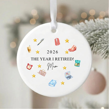 Personalised The Year I Retired 2026 Ceramic Christmas Tree Bauble