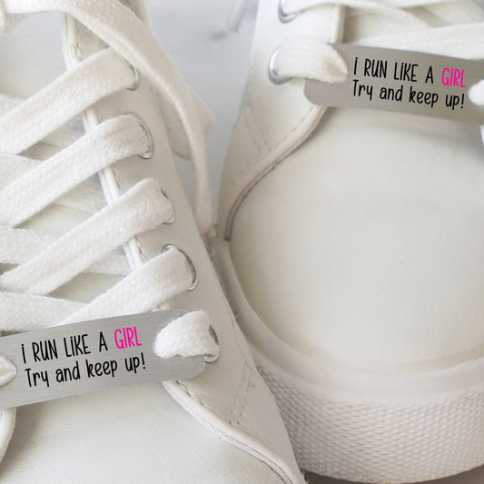 I Run Like A Girl Try And Keep Up! Pair of Metal Trainer Tags