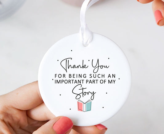 Thank You For Being Part Of My Story Ceramic Ornament
