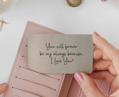 You Will Forever Be My Always Metal Wallet Sentimental Card